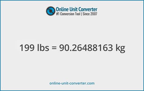 Convert 199 Pounds to Kilograms